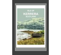 Isle of Kerrera Scotland Notebook: Notebook, Journal, Gift Book (Scottish Places and Landscapes)