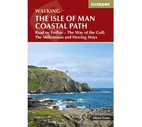Isle of Man Coastal Path: Raad Ny Foillan - The Way of the Gull; The Millennium and Herring Ways (4th Revised edition)