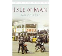 Isle of Man in Old Photographs: Britain in Old Photographs the New