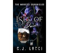 Isle of Pain: A dark mafia romance: 3 (The Moretti Chronicles)