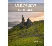 ISLE OF SKYE SCOTLAND: A Luxury Coffee Table Book of Iconic Landmarks