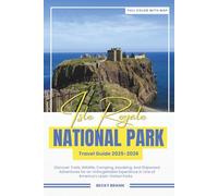 Isle Royale National Park Travel Guide 2025-2026 (COLORED): Discover Trails, Wildlife, Camping, Kayaking, And Shipwreck Adventures for Unforgettable Experience in One of America’s Least Visited Parks