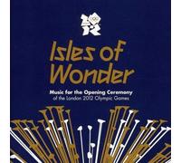 Isles of Wonder - Music For The Opening Ceremony Of The London 2012 Olympic Game
