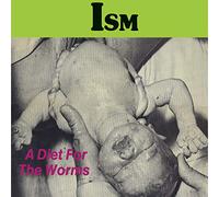 Ism - A Diet For The Worms [VINYL]