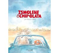 Ismolène et Chipolata: La folle virée