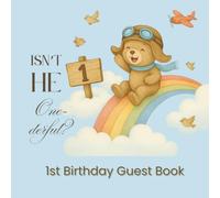 Isn’t He One-derful? 1st Birthday Guest Book: A Keepsake Memory Book with Guest Wishes, 3x4" Polaroid Photo Spaces, Milestones, Gift Log & Coloring Pages - Baby Boy Aviator Bear Theme