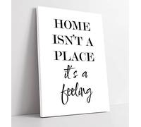 Isn'T A Place It'S A Feeling Quote Slogan - Canvas Wall Art Print Picture - 30 inch wide x 45 inch high (Frame Depth 30mm)