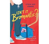 Isn't it Bromantic?: The sweetest romance you'll read this year! (Bromance Book Club)