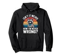 "Isn't It Weird How I'm Never Wrong?" - Know It All Racoon Pullover Hoodie