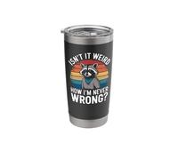 Isn't It Weird How I'm Never Wrong? - Know It All Racoon Stainless Steel Insulated Tumbler