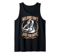 Isn't Just for Boys Weld Metal Worker Welded Welds Welder Tank Top