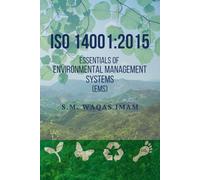 ISO 14001 - Essentials of Environmental Management System (EMS): Deep dive in to the essentials of Environmental Management System (EMS) as per latest ISO 14001:2015 international standard.