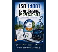 ISO 14001 for Environmental Professionals: Practical Strategies for EMS Implementation, Compliance, Auditing, and Environmental Performance