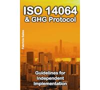 ISO 14064 & GHG Protocol: Guidelines for Independent Implementation