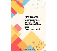 ISO 20400 Compliance: Integrating Sustainability into Procurement