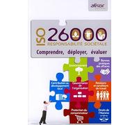ISO 26000 - Responsabilité sociétale: Comprendre, déployer, évaluer. Environnement. Bonnes pratiques des affaires. Contribution au développement ... du consommateur. Droits de l'Homme.