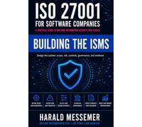 ISO 27001 for Software Companies: Volum 1 - ISMS & Certification