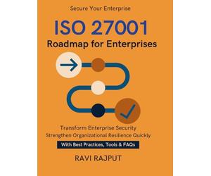 ISO 27001 Roadmap for Enterprises: Achieving ISO 27001 Step by Step | Simplifying Security Compliance | ISO 27001 documentation and policies guide | ISO 27001 continuous improvement strategies | From