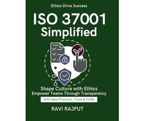 ISO 37001 Simplified: Building Ethical Enterprises | Embedding ethics in organizational operations | ISO 37001 continuous improvement methods | Simplifying ISO 37001 | Ethics at Board Level | CXOGuide