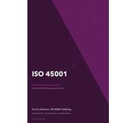 ISO 45001 A Complete Guide