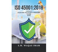 ISO 45001 - Essentials of Occupational Health & Safety Management System (OH&SMS): Deep dive in to the essentials of Occupational Health & Safety Management System as per latest ISO 45001:2018 .