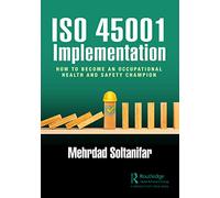ISO 45001 Implementation: How to Become an Occupational Health and Safety Champion