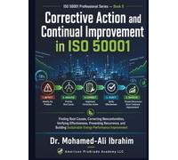 ISO 50001:2018/Amd 1:2024 CORRECTIVE ACTION AND CONTINUAL IMPROVEMENT IN ISO 50001: Finding Root Causes, Correcting Nonconformities, Verifying ... Building (Series 1 ISO 50001 Mastery Series)