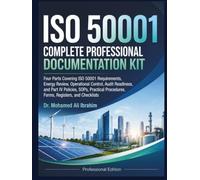 ISO 50001 COMPLETE PROFESSIONAL IMPLEMENTATION AND DOCUMENTATION KIT ISO 50001:2018/Amd 1:2024: Requirements, Energy Review, Operational Control, ... Templates (Series 1 ISO 50001 Mastery Series)