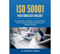ISO 50001 verständlich erklärt: Ein praxisnaher Leitfaden zu den Abschnitten 4-10 für Energiemanagementsysteme und Auditbereitschaft