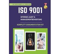 ISO 9001 Internes Audit & Managementbewertung Dokumentation Komplett Kit: Professionelle Word-Vorlagen, Checklisten und Verfahren zur Optimierung von ... und Managementbewertungen (ISO 9001: 2015)