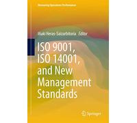 ISO 9001, ISO 14001, and New Management Standards (Measuring Operations Performance)