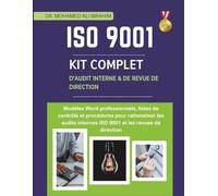 ISO 9001 KIT COMPLET D’AUDIT INTERNE & DE REVUE DE DIRECTION: Modèles Word professionnels, listes de contrôle et procédures pour rationaliser les ... et les revues de directi (ISO 9001: 2015)