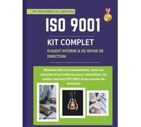 ISO 9001 KIT COMPLET D’AUDIT INTERNE & DE REVUE DE DIRECTION: Modèles Word professionnels, listes de contrôle et procédures pour rationaliser les ... et les revues de directi (ISO 9001: 2015)