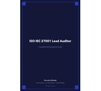 ISO IEC 27001 Lead Auditor A Complete Guide - 2020 Edition