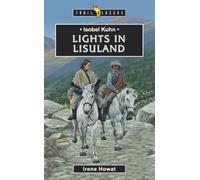 Isobel Kuhn: Lights in Lisuland