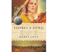 Isobel's Song: Grace and Mercy in the Fight For Texas: 1 (Faith & Fiddle)