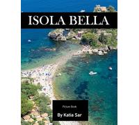 Isola Bella: A Perfect Coffee Table Picture Book - Travel and Tourism lovers.