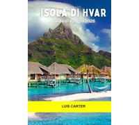 isola di Hvar Guida di Viaggio 2026: Scopri la fuga baciata dal sole della Croazia con villaggi sul mare, vigneti e avventure sull'isola