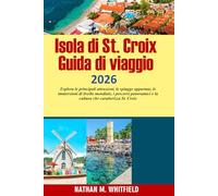 Isola di St. Croix Guida di viaggio 2026: Esplora le principali attrazioni, le spiagge appartate, le immersioni di livello mondiale, i percorsi panoramici e la cultura che caratterizza St. Croix