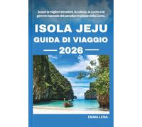 ISOLA JEJU GUIDA DI VIAGGIO 2026: Scopri le migliori attrazioni, la cultura, la cucina e le gemme nascoste del paradiso tropicale della Corea.