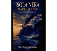 ISOLA NERA: Some secrets don't stay buried (The Nora Winslow Series)