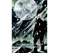 ISOLATED: The weather is the least of your concerns (Fantasy, sci-fi, Horror)