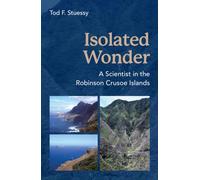 Isolated Wonder: A Scientist in the Robinson Crusoe Islands