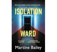 Isolation Ward (Lorraine Quick): The nail-biting psychological thriller