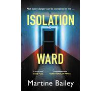 Isolation Ward : The nail-biting psychological thriller