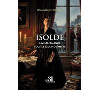 ISOLDE: Une Allemande sous le Second Empire