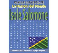 Isole Salomone - Parole Intrecciate: Passatempo senza schermo per relax e concentrazione (Parole Intrecciate - Le Nazioni del Mondo - Giochi educativi ... e parole da ogni angolo del pianeta)