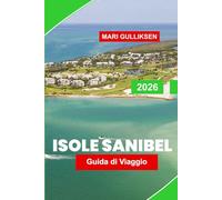 Isole Sanibel Guida di viaggio 2026: Scopri spiagge ricche di conchiglie, riserve naturali, sentieri costieri, ristoranti tipici e consigli pratici per la tua vacanza in Florida.