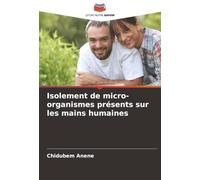 Isolement de micro-organismes présents sur les mains humaines
