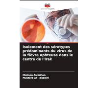 Isolement des sérotypes prédominants du virus de la fièvre aphteuse dans le centre de l'Irak
